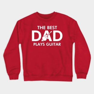 Guitar Playing Dads Best Dad Gift For Guitarist Dads Crewneck Sweatshirt